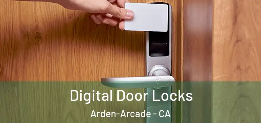 Digital Door Locks Arden-Arcade - CA