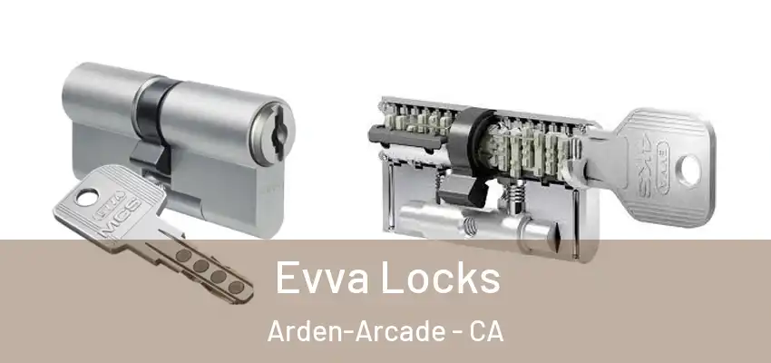  Evva Locks Arden-Arcade - CA